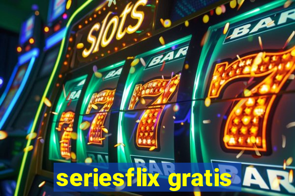 seriesflix gratis